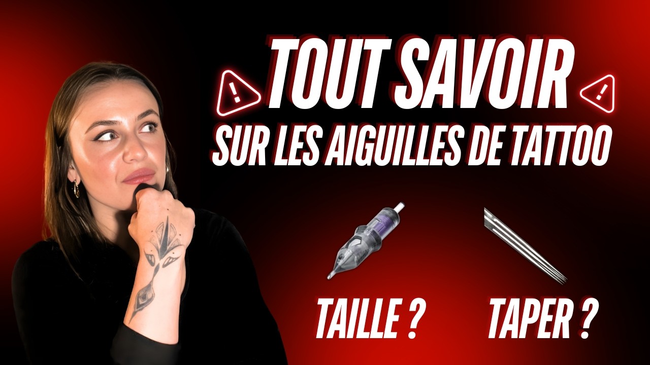 EP 4 : Les AIGUILLES de tatouage de A à Z (cours théorique)