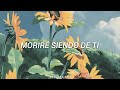 MÄGO DE OZ-Moriré Siendo De Ti//Letra//