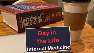 Day in the Life  Internal Medicine Attending