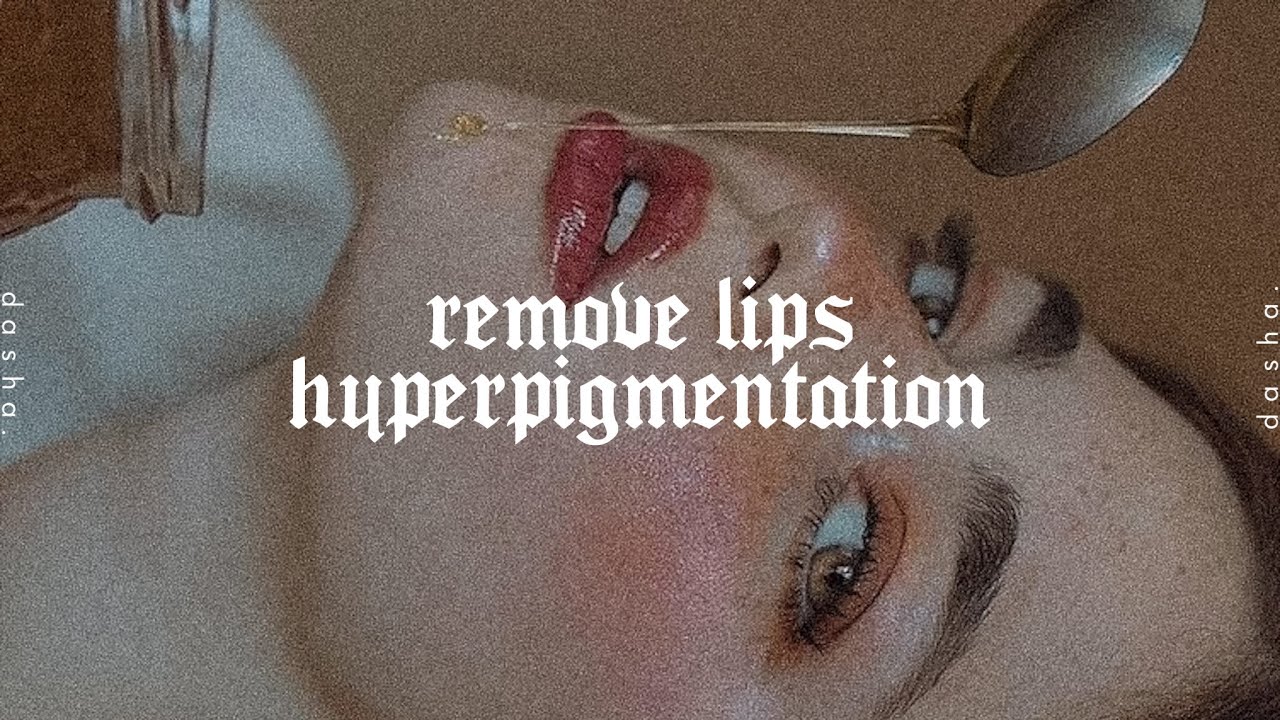 remove lips hyperpigmentation • forced subliminal