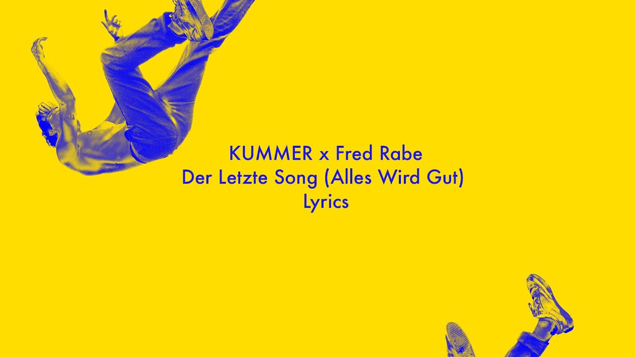 kummer feat fred rabe der letzte song lyrics chords kummer feat fred rabe der letzte song lyrics chords