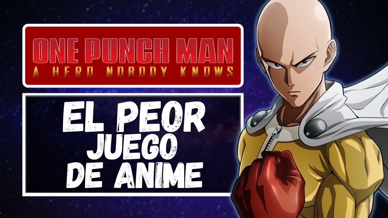 El juego del mejor Anime! One Punch Man A hero nobody Knows