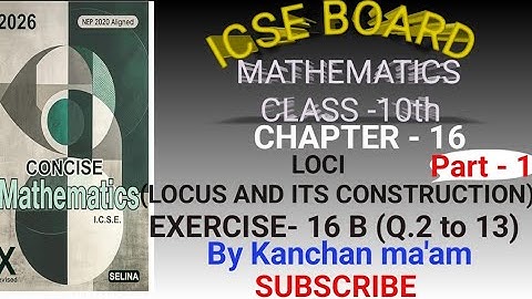 Class - 10th | ICSE | Ch - 16 | Loci ( Locus and its construction ) | Ex - 16 B | Q.2 to 13 | Part-1