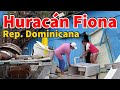 Huracán Fiona en República Dominicana / Zona Este
