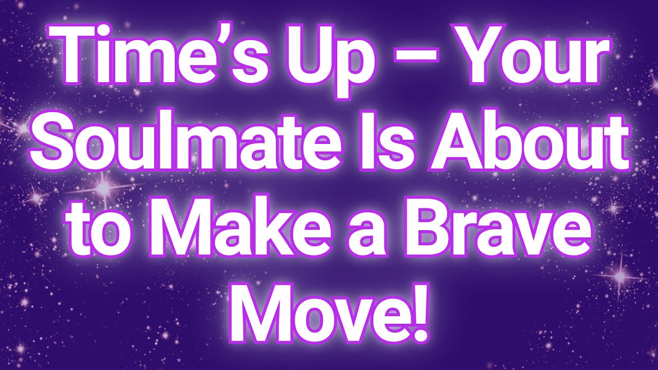 Your Soulmate’s Patience Just Snapped – A Bold Move Is Coming! | Angels Message For You