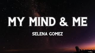 Selena Gomez - My Mind & Me (Lyrics)