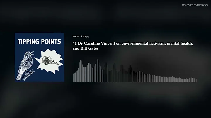 #1 Dr Caroline Vincent on environmental activism, ...