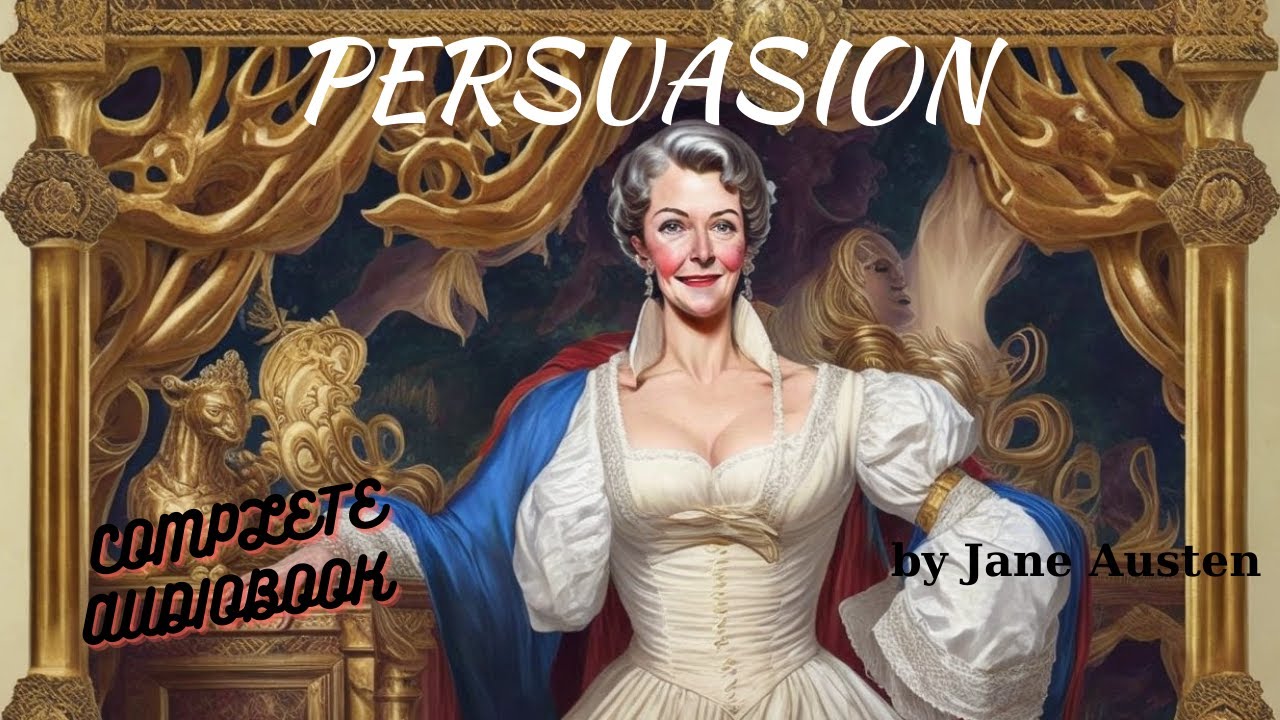 Persuasion by jane austen full audiobook unlimited audiobooks youtube