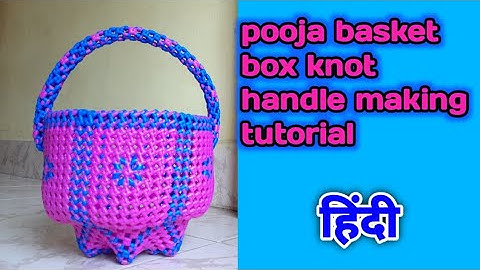 Hindi - box knot handle for pooja basket