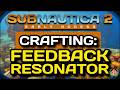 Subnautica 2 Feedback Resonator Location