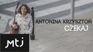 Antonina Krzysztoń - Wstań i idź chords