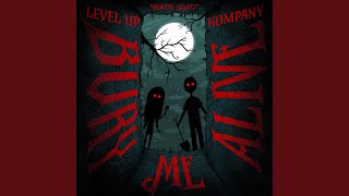 Bury Me Alive - LEVEL UP, Kompany & Bertie Scott