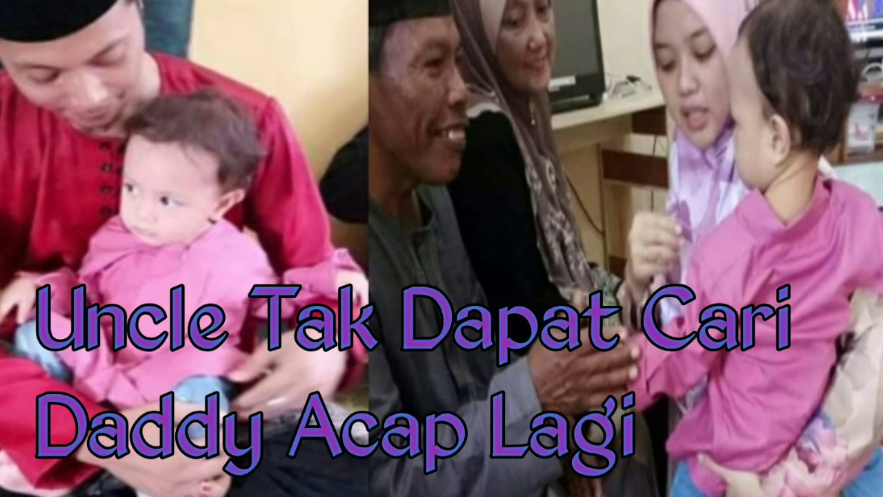 Luahan Abang Acap - Uncle Tak Dapat Cari Daddy Ecah Lagi