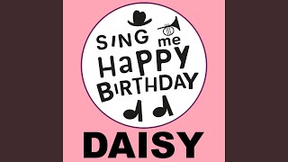 Happy Birthday Daisy (Hip Hop Version) - Sing Me Happy Birthday
