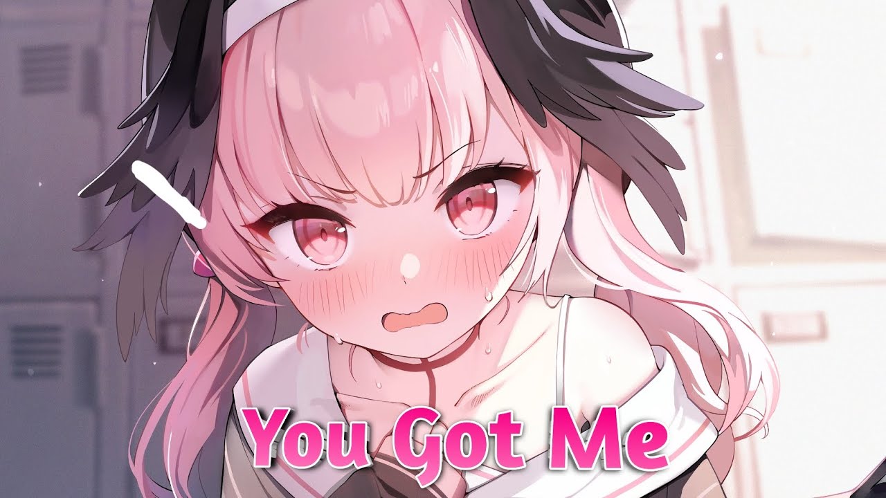 『Nightcore』You Got Me (Lyrics) YouTube