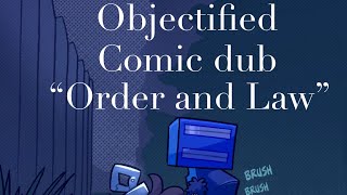 Celebrity “Objectified” Comic Dub [Bonus Comic: Order and Law] Wealth