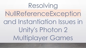 Resolving NullReferenceException and Instantiation Issues in Unity