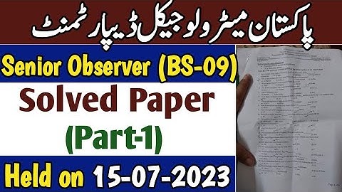 Senior Observer PMD solved paper Held on 15-07-2023 (Part-1) | Pakistan meteorological department