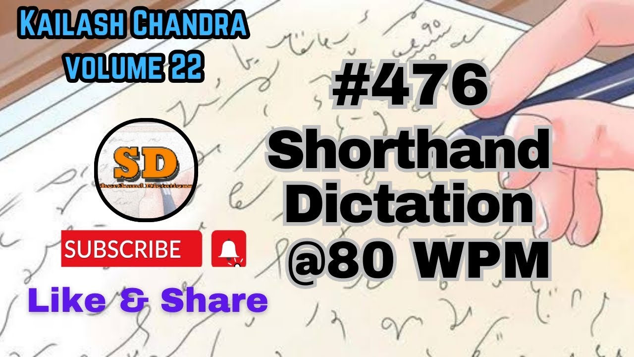 #476 | @80 wpm | Shorthand Dictation | Kailash Chandra | l Volume 22 | 840 words