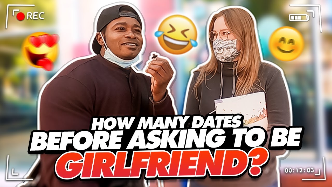 HOW MANY DATES BEFORE ASKING TO BE GIRLFRIEND? (Public Interview) - YouTube