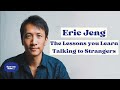 The magic of interviewing strangers and the power of faith  eric jeng  ep 41