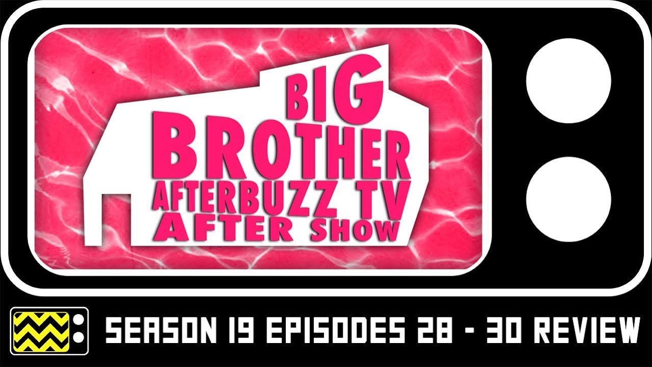 Big Brother Season 19 Episodes 28 - 30 Review w/ Natalie Negrotti | AfterBuzz TV