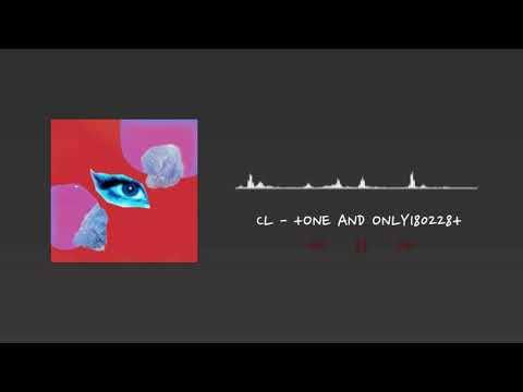 CL - +ONE AND ONLY180228+ (8D AUDIO) 🎵