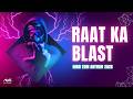 नई हिंदी EDM | Raat Ka Blast - Hindi EDM Anthem | Bass Drop Party Song 2025 | All Vibes Studios
