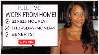 $31-$35 HOURLY JOB THURSDAY-MONDAY SCHEDULE FULL TIME WORK FROM HOME JOB