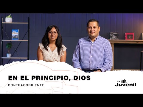 En el principio, Dios | La Guía Juvenil