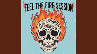 Feel The Fire Session (Extended Version)