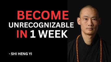 Become Unrecognizable In 1 Week by Shi Heng Yi Motivation