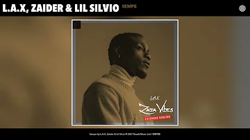 L.A.X, Zaider & Lil Silvio - Sempe (Remix) (Official Audio)