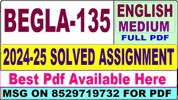 BEGLA 135 solved assignment 2024-25 || begla 135 solved assignment 2025 in English || ignou begla135