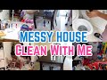 MESSY HOUSE CLEAN, DECLUTTER, AND ORGANIZE | DEEP CLEAN WITH ME