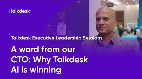 A Word from our CTO: Why Talkdesk AI is Winning