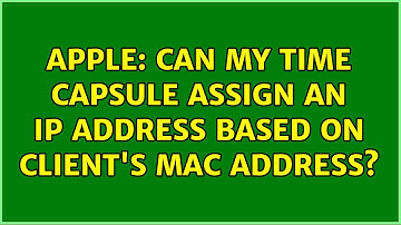 Apple: Can my Time Capsule assign an IP address based on client