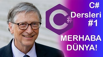 MERHABA DÜNYA (C# Dersleri 2019 - #1)