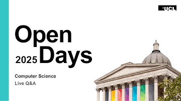 UCL Computer Science - Undergraduate Virtual Open Day - Live Q&A session