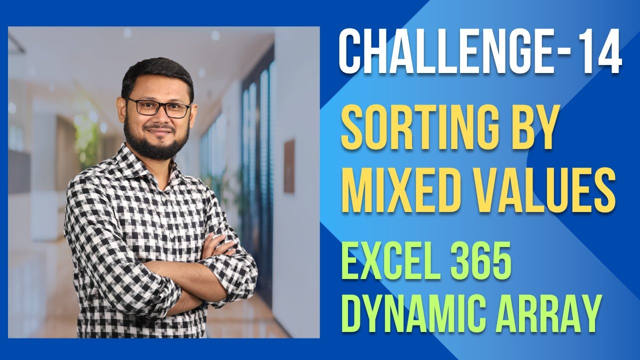 Solution to Challenge-14| Excel 365 Dynamic Array | SORTBY| TEXTBEFORE|SORTING BY MIXED VALUES