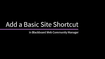 Add a Basic Site Shortcut in Blackboard Web Community Manager