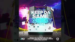 Latest XHD Keep Da Same Energy 2024 Soca Official Audio