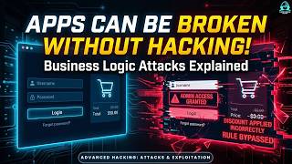 Business Logic Attacks Explained | How Hackers Break App Rules (Advanced Cybersecurity Exploitation)