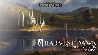 TES IV Oblivion - Harvest Dawn Extended (30 min)