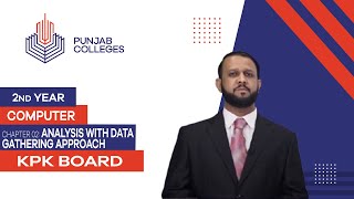 PGC lectures-Inter Part 2-KPK Board-Computer Science-Chapter 2-Analysis With Data Gathering Approach