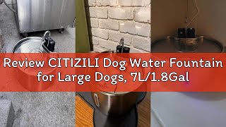 Review CITIZILI Dog Water Fountain for Large Dogs, 7L/1.8Gal 4200mAh Cordless Water Dispenser for Do