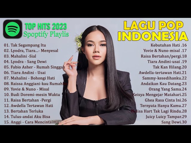 PLAYLIST LAGU INDONESIA TERBAIK 2023 BY JOOX | LYODRA , MAHALINI ,TIARA ADINI,BUDI DOREMI,RAIM LAODE class=