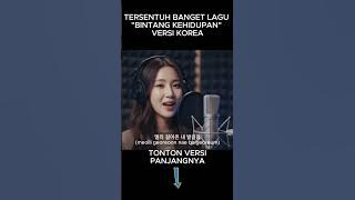 TERHARU BANGET LAGU BINTANG KEHIDUPAN VERSI KOREA