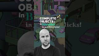 Complete objects in Blender in few clicks πͺ