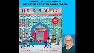 Kids Books Read Aloud "This Is A School" by John Schu and Veronica Miller Jamison